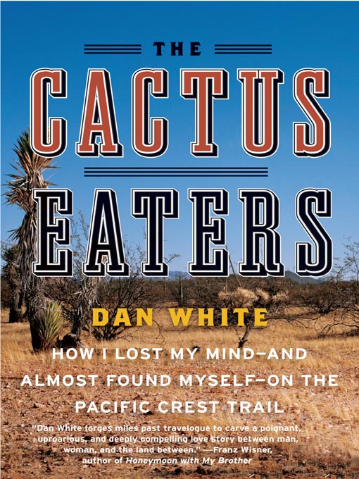 Title details for The Cactus Eaters by Dan White - Wait list